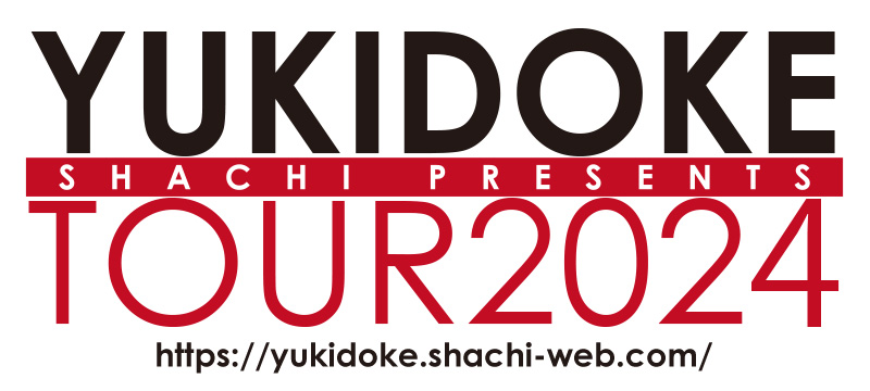 YUKIDOKE TOUR2024